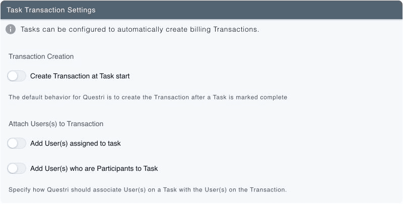 Questri Task Transaction Settings with Create Transaction at Task start switched off, and a description of the default completion-based behavior.